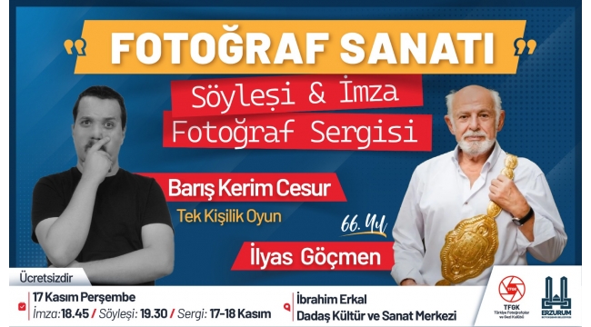 Erzurum'da fotoğraf ve tiyatro rüzgarı esecek 