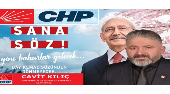CHP Erzurum Milletvekili Aday Adayı Cavit Kılıç Memleketim İçin Çalışacağım