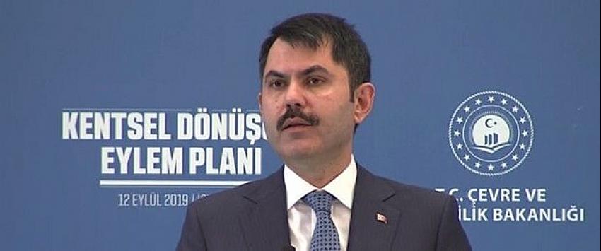 Bakan Kurum Kentsel Dönüşüm Eylem Planı'nı açıkladı